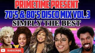 🔥70S amp 80S DISCO MIX VOL 3 SIMPLY THE BEST FT TINA TURNER MICHAEL JACKSON MADONNA WHITNEY [upl. by Soni]