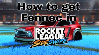 How to get Fennec in Rocket League side swipe 1 [upl. by Skiba561]