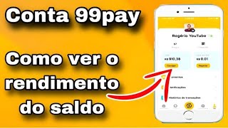 99pay como ver o rendimento da conta [upl. by Straub]