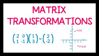 Matrix Transformations [upl. by Nnahaid]