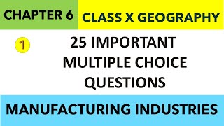 283  MCQs CHAPTER 6 Class10 GEOGRAPHY  MANUFACTURING INDUSTRIES  Sst Class 10 CHAPTER 6 PART 1 [upl. by Danyluk]