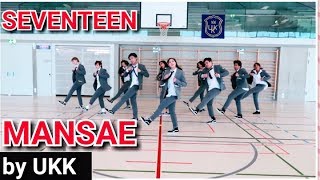 SEVENTEEN세븐틴  Mansae만세UKK Dance Cover [upl. by Rycca]