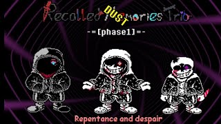 Dust Recalled Memories Trio Phase 1  Repentance And Despair [upl. by Omsare]