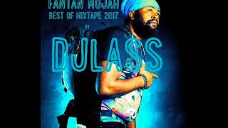 Fantan Mojah Best Of Mixtape By DJLass Angel Vibes Septembre 2017 [upl. by Zoila]