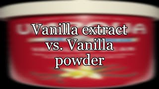 Vanilla extract vs Vanilla powder [upl. by Solram]