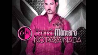 German Montero  No Pasa Nada con letra [upl. by Wyon]