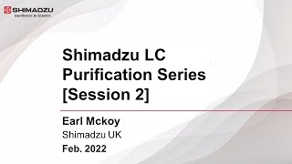 Webinar Shimadzu LC Purification Series Session 2Semimicro to Analytical Scale LC Purification [upl. by Lraep]