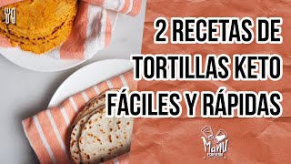 🌮 KETO TORTILLAS DE 2 FORMAS  TORTILLAS LOW CARB DE HARINA DE COCO Y DE ALMENDRA  Manu Echeverri [upl. by Nerradal]