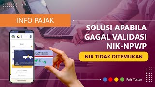 TERBARU Solusi atas quotNIK Tidak Ditemukanquot atau Gagal Validasi NIKNPWP di DJP Online [upl. by Lemmuela]