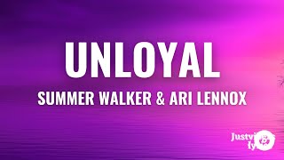 Summer Walker  Unloyal Lyrics ft Ari Lennox [upl. by Kaleb]