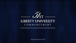 Liberty University Commencement Main Ceremony  May 10 700PM [upl. by Telocin]