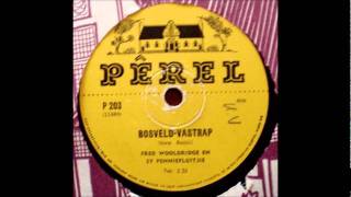 Fred Wooldridge  Bosveld Vastrap [upl. by Gilboa]