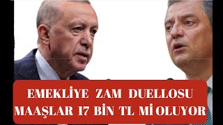 ERDOĞAN VE ÖZGÜR ÖZELDEN EMEKLİYE ZAM DUELLOSU 17 BİN TL EMEKLİ TABAN MAAŞ [upl. by Aztirak]