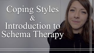 Coping Styles and Introduction to Schema Therapy [upl. by Clintock]