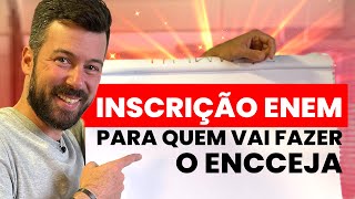 INSCRIÇÃO ENEM PARA QUEM VAI FAZER O ENCCEJA 2023 [upl. by Morris]