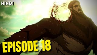 Attack on Titan Season 4 Episode 18 Explained In Hindi  Aot S4 part 2 [upl. by Ameer]