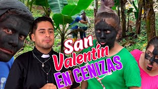 SAN VALENTÍN EN CENIZAS [upl. by Lydia]