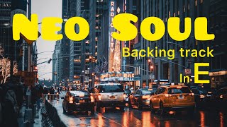 RnB Backing Track E major Neo Soul  Groove Guitar Jam [upl. by Khalin]