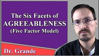 The Six Facets of Agreeableness Five Factor Model of Personality Traits [upl. by Chrissa]