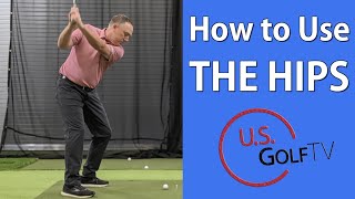 How to Use the Hips in the Golf Swing [upl. by Irakuy495]