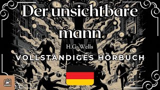 Der unsichtbare mann Vollständiges Hörbuch Deutsch [upl. by Laughlin]