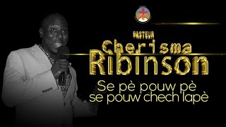 Se pa pè pou w pè se pou chèche lapè Un Rendezvous Sacré avec la Spiritualitéquot P Ribinson CHERISMA [upl. by Adur150]