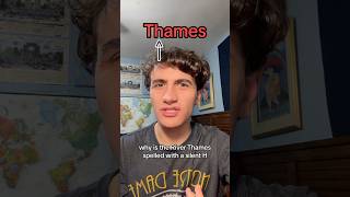 Why is “Thames” spelled with an H [upl. by Atiram]