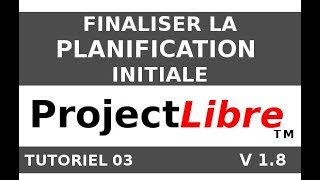 03  Finaliser la planification [upl. by Idleman]