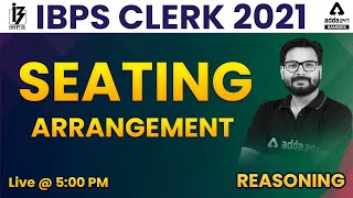 IBPS Clerk 2021  Reasoning  SEATING ARRANGEMENT [upl. by Docia]