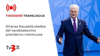 Tiesiogiai Gitanas Nausėda skelbia dėl kandidatavimo prezidento rinkimuose [upl. by Lerak]