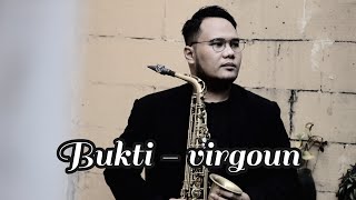 Virgoun  Bukti  Alto Saxophone Version Cover by prassetama [upl. by Ambrosia209]