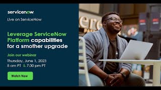 Leverage ServiceNow Platform capabilities for a smoother upgrade [upl. by Ahsahs673]