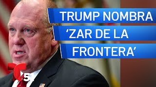 Trump nombra a Tom Homan como “zar de la frontera” a cargo de deportaciones [upl. by Midge297]