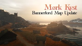 Mørk Kyst  Bannerlord Map Update [upl. by Salohcin]