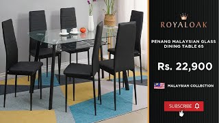 Royaloak  Penang Malaysian Glass Dining Table 6S [upl. by Raoul999]