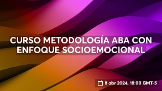 CURSO METODOLOGÍA ABA CON ENFOQUE SOCIOEMOCIONAL [upl. by Sil]