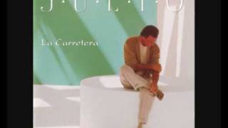 La Carretera I y II  Julio Iglesias [upl. by Taam]