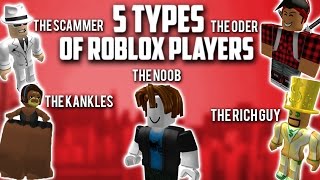 5 Types of ROBLOX Players [upl. by Geoffrey]