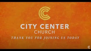 City Center Church  Live [upl. by Rednirah]