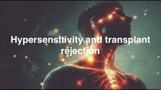 Hypersensitivity and transplant rejection [upl. by Ayotol]