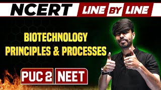 BIOTECHNOLOGY PRINCIPLES amp PROCESSES  NCERT Line By Line  Zoology  PUC 2  NEET [upl. by Madelaine787]