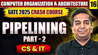 COA 16  Pipelining Part 02  CS amp IT  GATE Crash Course [upl. by Atinid93]