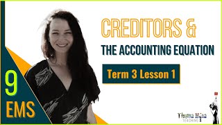 Gr9 EMS Term 3 Lesson1  Creditors Accounting Equation [upl. by Aiciram]