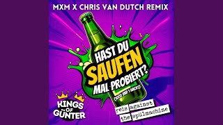 Hast Du Saufen mal probiert 1000 und 1 Nacht MXM amp Chris van Dutch Remix [upl. by Butterfield122]