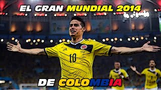 El Gran MUNDIAL 2⃣0⃣1⃣4⃣ de 🇨🇴 [upl. by Ynatterb42]