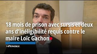 Vitrolles  18 mois de prison avec sursis et deux ans d’inéligibilité requis contre le maire [upl. by Onek]