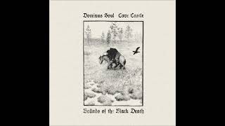 Dominus Soul amp Cave Castle  Ballads Of The Black Death EP [upl. by Redleh]