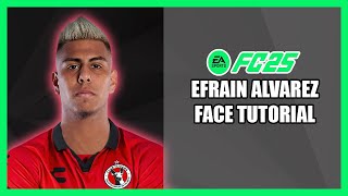 EA FC 25  COMO HACER A EFRAIN ALVAREZ  TIJUANA  EN FC 25  FACE TUTORIAL [upl. by Tcideneb992]