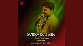 Saanson Ka Chalna Tham Sa Gaya Official Remix [upl. by Hertberg]