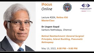 iFocus Online204 Retina56 MasterClass Dr Lingam Gopal Retinal Reattachment [upl. by Cran442]